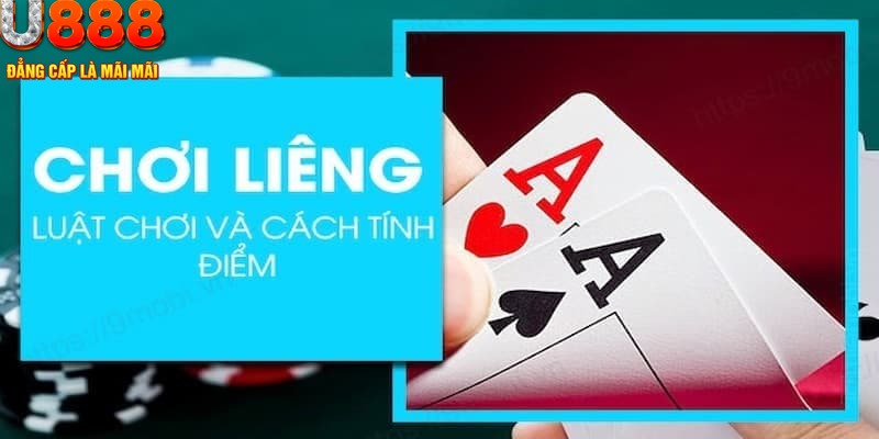 Hướng dẫn chi tiết về luật chơi, quy tắc cụ thể khi chơi liêng tại U888