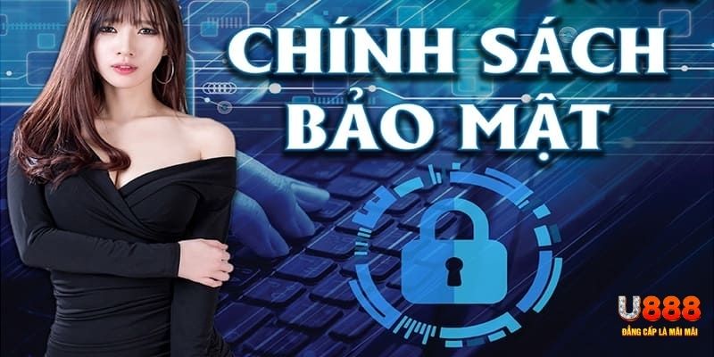 Phổ biến nội dung mới nhất của chính sách bảo mật tại U888 năm 2025