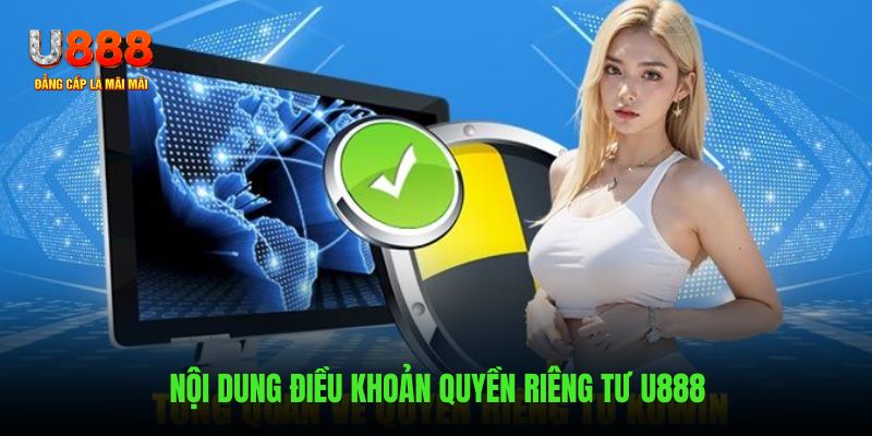 Những nội dung điều khoản được quy định trong quyền riêng tư U888